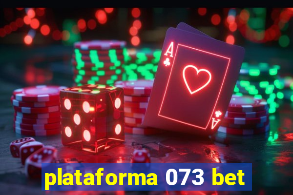 plataforma 073 bet